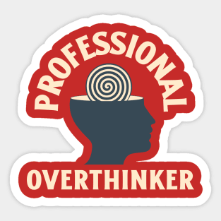 Professional Overthinker Sticker